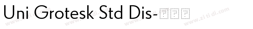 Uni Grotesk Std Dis字体转换